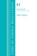 Code of Federal Regulations, Title 41 Public Contracts and Property Management 102-200, Revised as of July 1, 2021