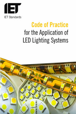 Code of Practice for the Application of LED Lighting Systems - The Institution of Engineering and Technology