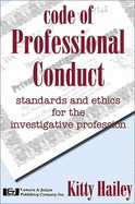 Code of Professional Conduct: Standards and Ethics for the Investigative Profession