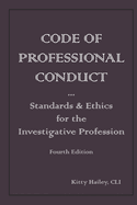 Code of Professional Conduct: Standards & Ethics for the Investigative Profession