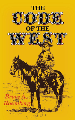 Code of the West - Rosenberg, Bruce A