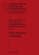 Code Switching in Malaysia - Ammon, Ulrich (Editor), and David, Maya Khemlani (Editor), and McLellan, James (Editor)