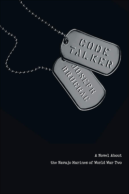 Code Talker: A Novel about the Navajo Marines of World War Two - Bruchac, Joseph