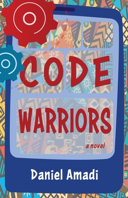 Code Warriors - Amadi, Daniel