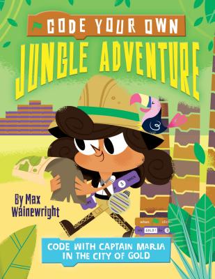 Code Your Own Jungle Adventure - Wainewright, Max