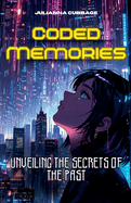 Coded Memories: Unveiling the Secrets of the Past