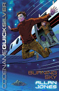 Codename Quicksilver: Burning Sky: Book 3