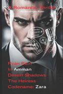 Codename Zara: Desert Shadows The Heiress and the Protector