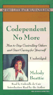 Codependent No More: How to Stop Controlling Others and Start Caring for Yourself - Beattie, Melody (Introduction by), and De Cuir, Gabrielle (Read by)