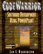 Codewarrior Software Development Using Powerplant: The Macintosh Toolbox and Powerplant, with CD-ROM