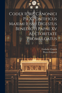 Codex Iuris Canonici Pii X Pontificus Maximi Iussu Digestus Benedicti Papae Xv Auctoritate Promulgatus