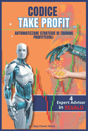 Codice Take Profit: Automatizzare Strategie di Trading Profittevoli