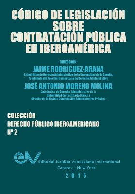 Codigo de Legislacion Sobre Contratacion Publica - Rodr?guez-Arana, Jaime (Director), and Moreno Molina, Jos? Antonio (Director)