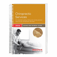 Coding and Payment Guide for Chiropractic Services: A Comprehensive Coding, Billing, and Reimbursement Resource for Chiropractic Services
