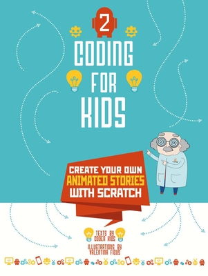 Coding for Kids 2: Create Your Own Animated Stories - Aludden, Johan, and Gambel, Frederica