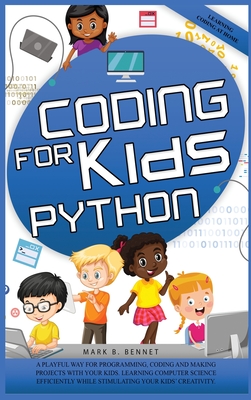 Coding for kids Python - Bennet, Mark B
