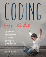 Coding for Kids: Web, Apps and Desktop