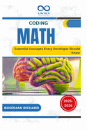 Coding Math: Essential Concepts Every Developer Should Know