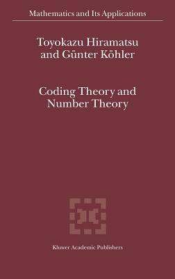 Coding Theory and Number Theory - Hiramatsu, T, and Khler, Gnter