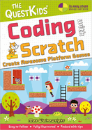 Coding with Scratch - Create Awesome Platform Games: A New Title in the Questkids Children's Series