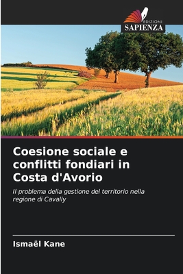 Coesione sociale e conflitti fondiari in Costa d'Avorio - Kane, Ismael