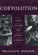 Coevolution: Genes, Culture, and Human Diversity