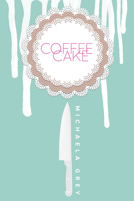 Coffee Cake: Volume 1 - Grey, Michaela