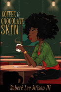 Coffee & Chocolate Skin