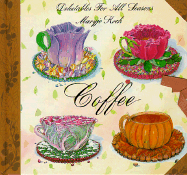 Coffee: Delectable Seasons - Koch, Maryjo