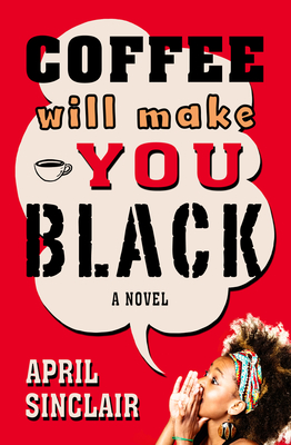 Coffee Will Make You Black - Sinclair, April