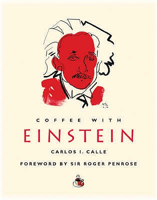 Coffee with Einstein - Calle, Carlos I., and Ackroyd, Peter