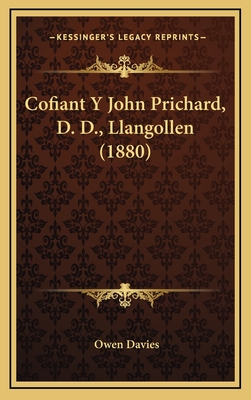 Cofiant y John Prichard, D. D., Llangollen (1880) - Davies, Owen