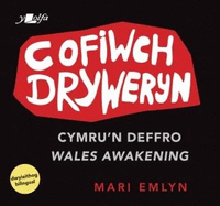 Cofiwch Dryweryn - Cymru'n Deffro / Wales Awakening: Cymru'n Deffro / Wales Awakening