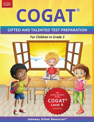 COGAT Test Prep Grade 3 Level 9: Gifted and Talented Test Preparation Book - Practice Test/Workbook for Children in Third Grade - Resources, Gateway Gifted