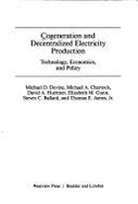 Cogeneration and Decentralized Electricity Production: Technology, Economics, and Policy