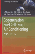 Cogeneration Fuel Cell-Sorption Air Conditioning Systems