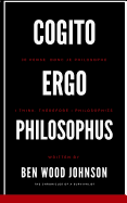 Cogito, Ergo Philosophus: I Think, Therefore I Philosophize