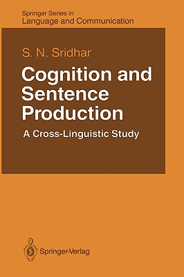 Cognition and Sentence Production - Sridhar, S N