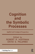 Cognition and the Symbolic Processes: Applied and Ecological Perspectives