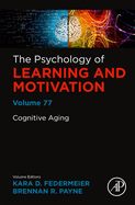 Cognitive Aging: Volume 77