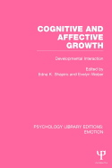 Cognitive and Affective Growth (PLE: Emotion): Developmental Interaction