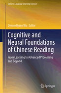Cognitive and Neural Foundations of Chinese Reading: From Learning to Advanced Processing and Beyond
