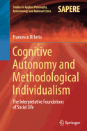 Cognitive Autonomy and Methodological Individualism: The Interpretative Foundations of Social Life