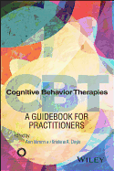 Cognitive Behavior Therapies: A Guidebook for Practitioners