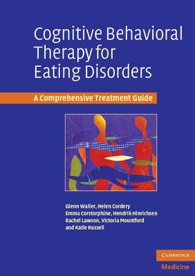 Cognitive Behavioral Therapy for Eating Disorders - Waller, Glenn, and Cordery, Helen, and Corstorphine, Emma