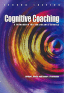 Cognitive Coaching: A Foundation for Renaissance Schools book by ...