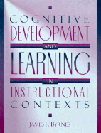 Cognitive Development and Learning in Instructional Contexts
