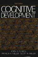 Cognitive Development - Miller, Scott A, and Miller, Patricia H, and Flavell, John Hurley