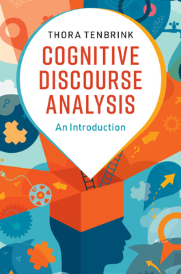 Cognitive Discourse Analysis: An Introduction - Tenbrink, Thora