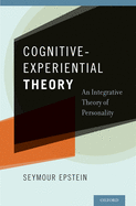Cognitive-Experiential Theory: An Integrative Theory of Personality